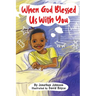 When God Blessed Us With You