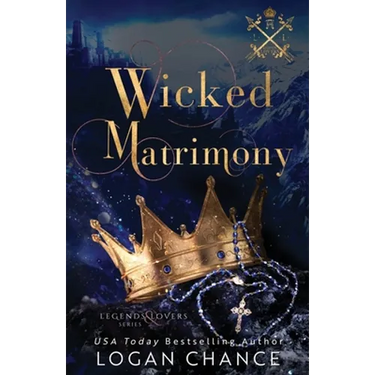 Wicked Matrimony: A Vampire Paranormal Romance: Legends and Lovers
