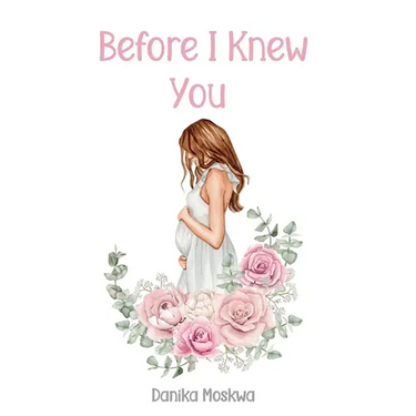 Before I Knew You