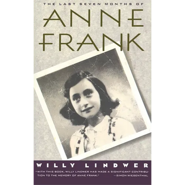 The Last Seven Months of Anne Frank