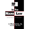In the Name of the Law: An Oral History of Law Enforcement