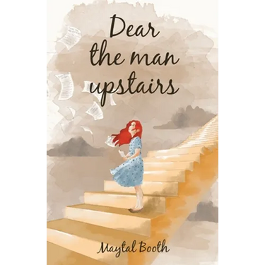 Dear The Man Upstairs