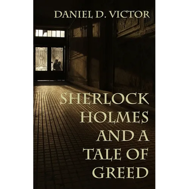 Sherlock Holmes and A Tale of Greed
