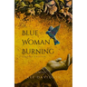 Blue Woman Burning - Second Edition