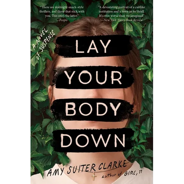 Lay Your Body Down: A Novel of Suspense