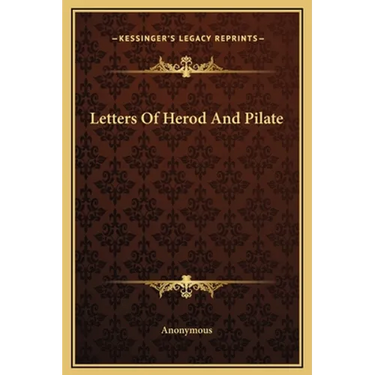 Letters Of Herod And Pilate