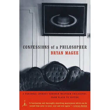 Confessions of a Philosopher: A Personal Journey Through Western Philosophy from Plato to Popper