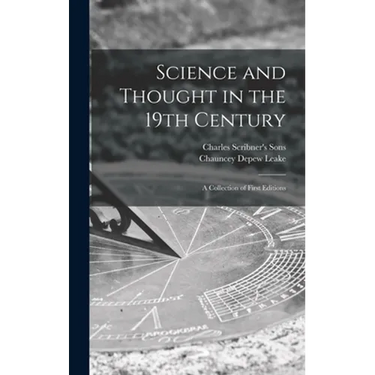 Science and Thought in the 19th Century: a Collection of First Editions