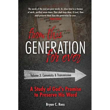 From this Generation For Ever: Volume 3: Canonicity and Transmission