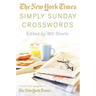 The New York Times Simply Sunday Crosswords: From the Pages of the New York Times