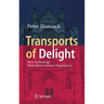 Transports of Delight: How Technology Materializes Human Imagination