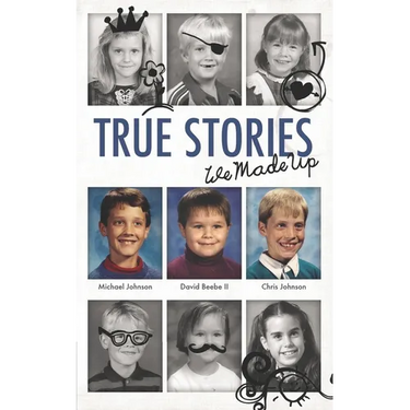 True Stories - We Made Up
