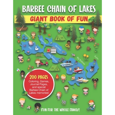 Barbee Chain of Lakes Giant Book of Fun: Coloring, Games, Journal Pages, and special Barbee Chain of Lakes Memories!