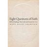 Eight Questions of Faith: Biblical Challenges That Guide and Ground Our Lives