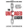 The Uncaged Leader: How Surprisingly Simple Shifts in Curiosity and Awareness Liberate Leaders