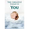 The Greatest Enemy is You!: Personal Finance