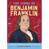 The Story of Benjamin Franklin: An Inspiring Biography for Young Readers