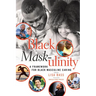 Black Mask-ulinity: A Framework for Black Masculine Caring