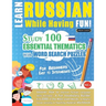 Learn Russian While Having Fun! - For Beginners: EASY TO INTERMEDIATE - STUDY 100 ESSENTIAL THEMATICS WITH WORD SEARCH PUZZLES - VOL.1 - Uncover How t