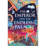 The Emperor and the Endless Palace: A Romantasy Novel