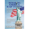 Remaking America Is Up to You!: The Future Is Outside the Box