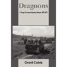 Dragoons: C Troop 1/1 Armored Cavalry, Vietnam 1967-1972