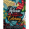 Release Anger in Coloring Anxiety Coloring Book: A Scripture Coloring Book for Adults & Teens, Relaxing & Creative Art Activities on High-Quality Extr
