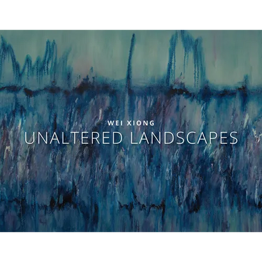 Wei Xiong Unaltered Landscapes
