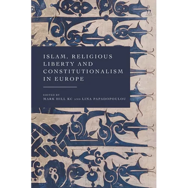 Islam, Religious Liberty and Constitutionalism in Europe