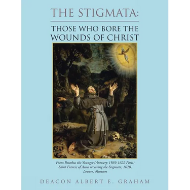 The Stigmata: Those Who Bore the Wounds of Christ