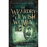 The Wizardry Of Jewish Women