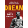 Dream: The Life and Legacy of Hakeem Olajuwon