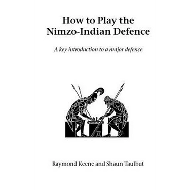 How to Play the Nimzo-Indian Defence: A Key Introduction to a Major Defence