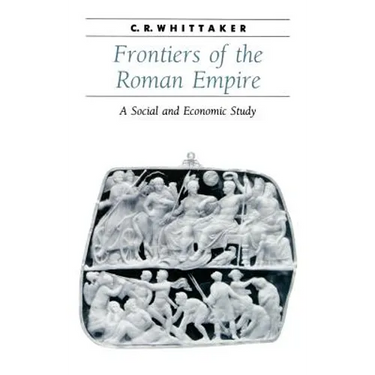 Frontiers of the Roman Empire: A Social and Economic Study