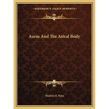 Auras And The Astral Body