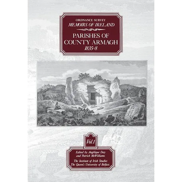 Ordnance Survey Memoirs of Ireland: Parishes of Co. Armagh 1835-8