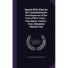 Report With Plan for the Comprehensive Development of the Port of New York ... December Twenty-First, Nineteen Twenty-One
