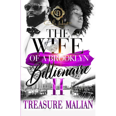 The Wife Of A Brooklyn Billionaire 2: An African American Romance