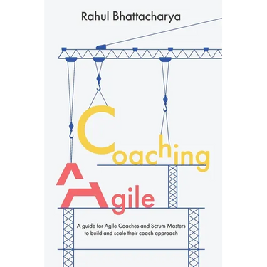 Coaching Agile: A guide for Agile Coaches and Scrum Masters to build and scale their coach approach