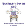 Your Beautiful Brain and ADHD