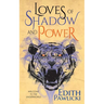 Loves of Shadow and Power