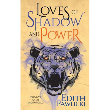 Loves of Shadow and Power