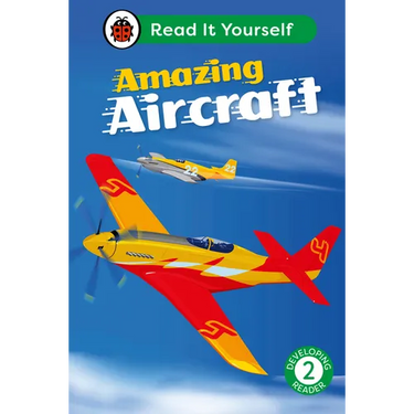 Amazing Aircraft: Read It Yourself - Level 2 Developing Reader