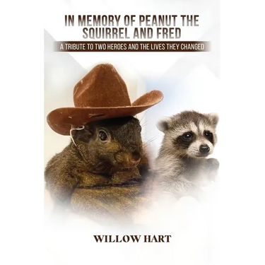 In Memory of Peanut the Squirrel and Fred
