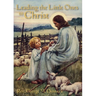 Leading the Little Ones to Christ: An Aid to Catechists of the First Communion Class