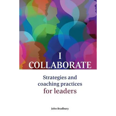 I Collaborate: Strategies and coaching practices for leaders