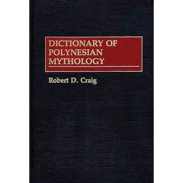 Dictionary of Polynesian Mythology