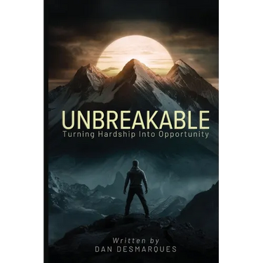 Unbreakable: Turning Hardship into Opportunity