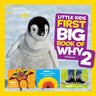 National Geographic Little Kids First Big Book of Why 2: More Questions and Answers about the World for Curious Kids