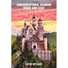 Conversational German Quick and Easy: The Most Advanced Revolutionary Technique to Learn German Language. For Begginers, Intermediate and Advanced Spe
